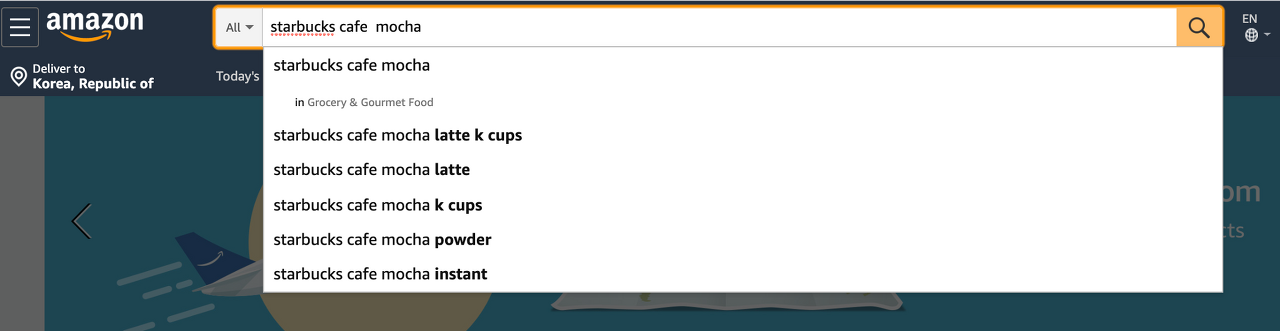 아마존닷컴에서 스타벅스 카페모카를 검색창에 입력하니 연관 검색어가 노출됩니다.